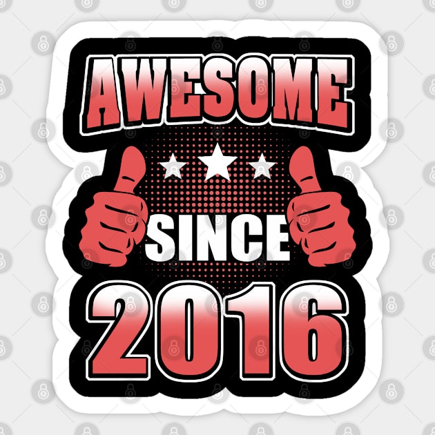 Awesome Since 2016 Sticker by Adikka